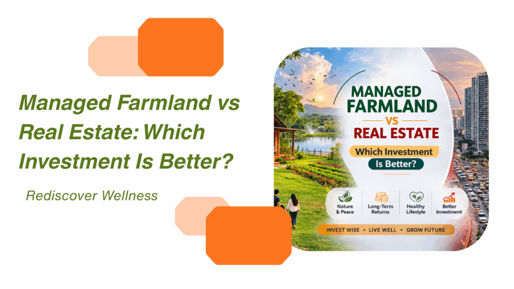 Managed Farmland vs Real Estate